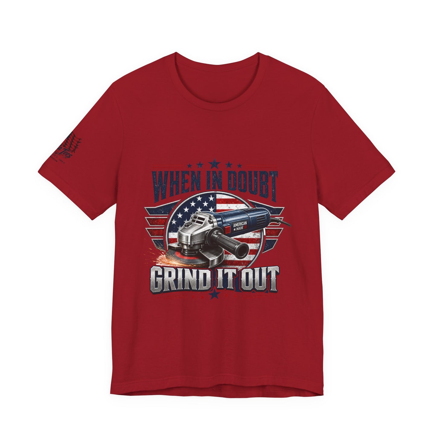 Hand Grinder Machinist Tee -When In Doubt, Grind It Out