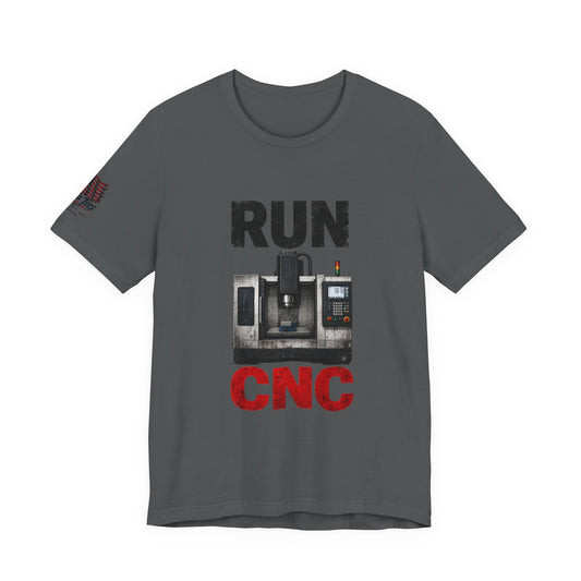 RUN CNC Machinist Tee — Shop Life Unisex