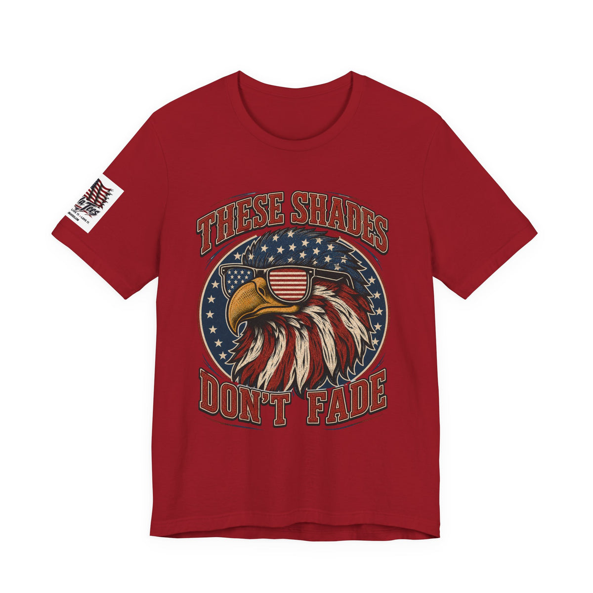 These Shades Don't Fade — American Bald Eagle Flag Tee