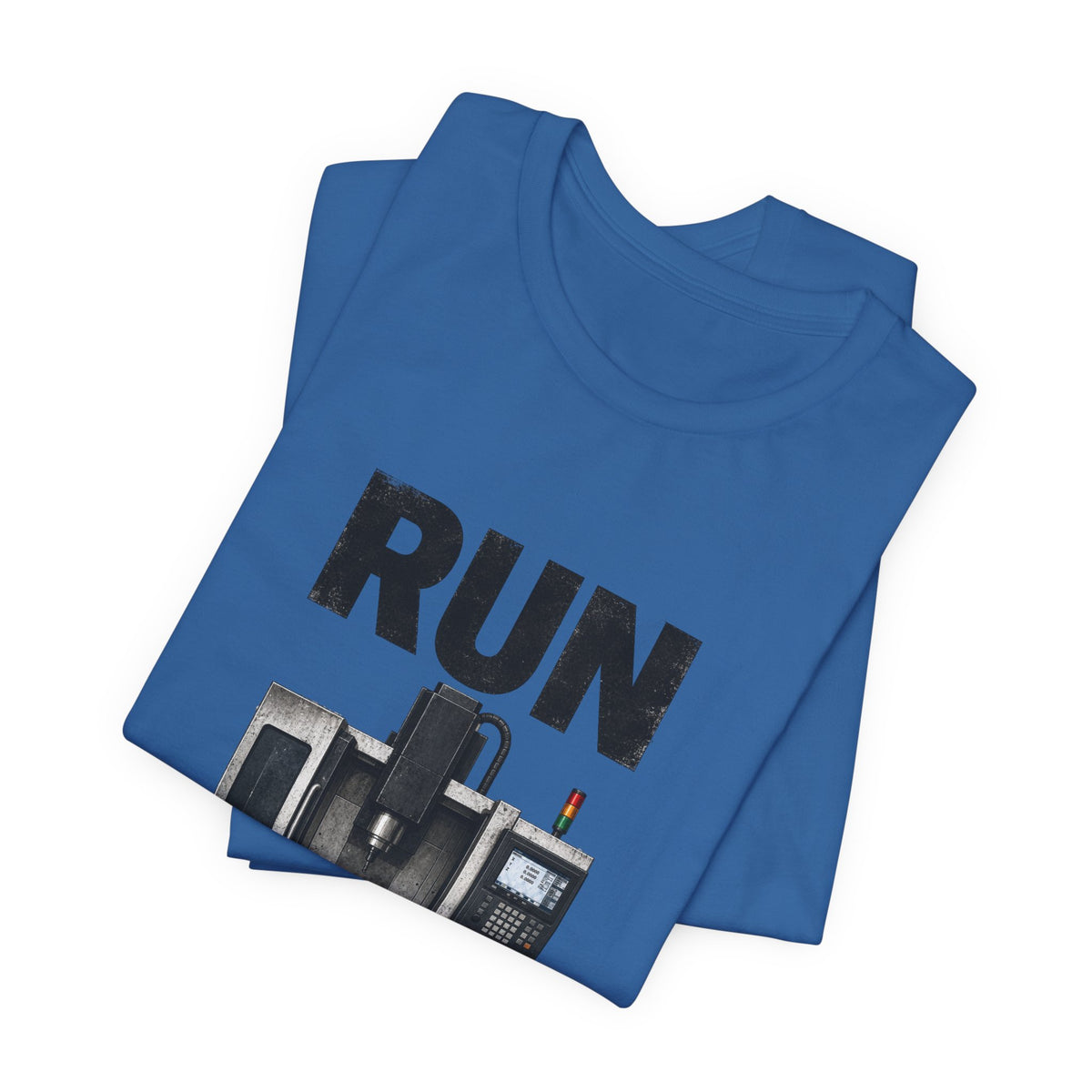 RUN CNC Machinist Tee — Shop Life Unisex