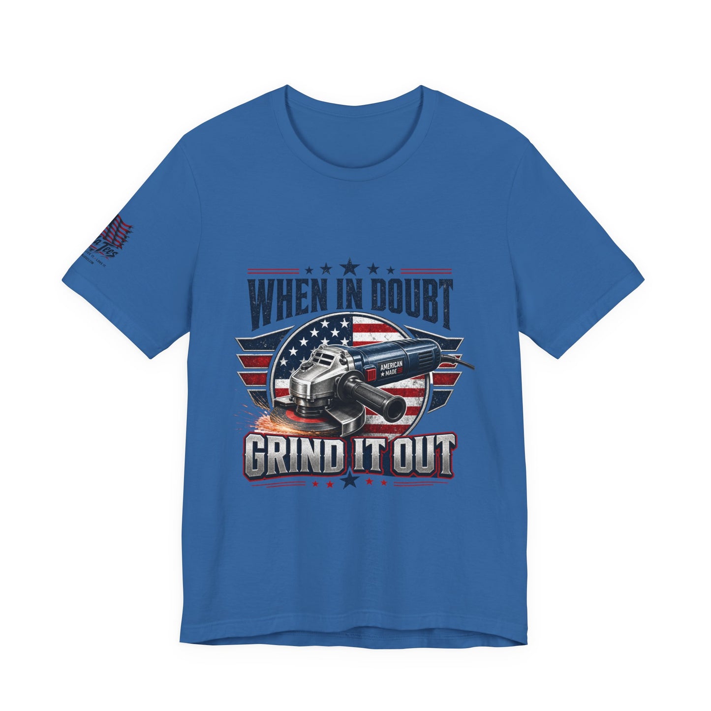Hand Grinder Machinist Tee -When In Doubt, Grind It Out
