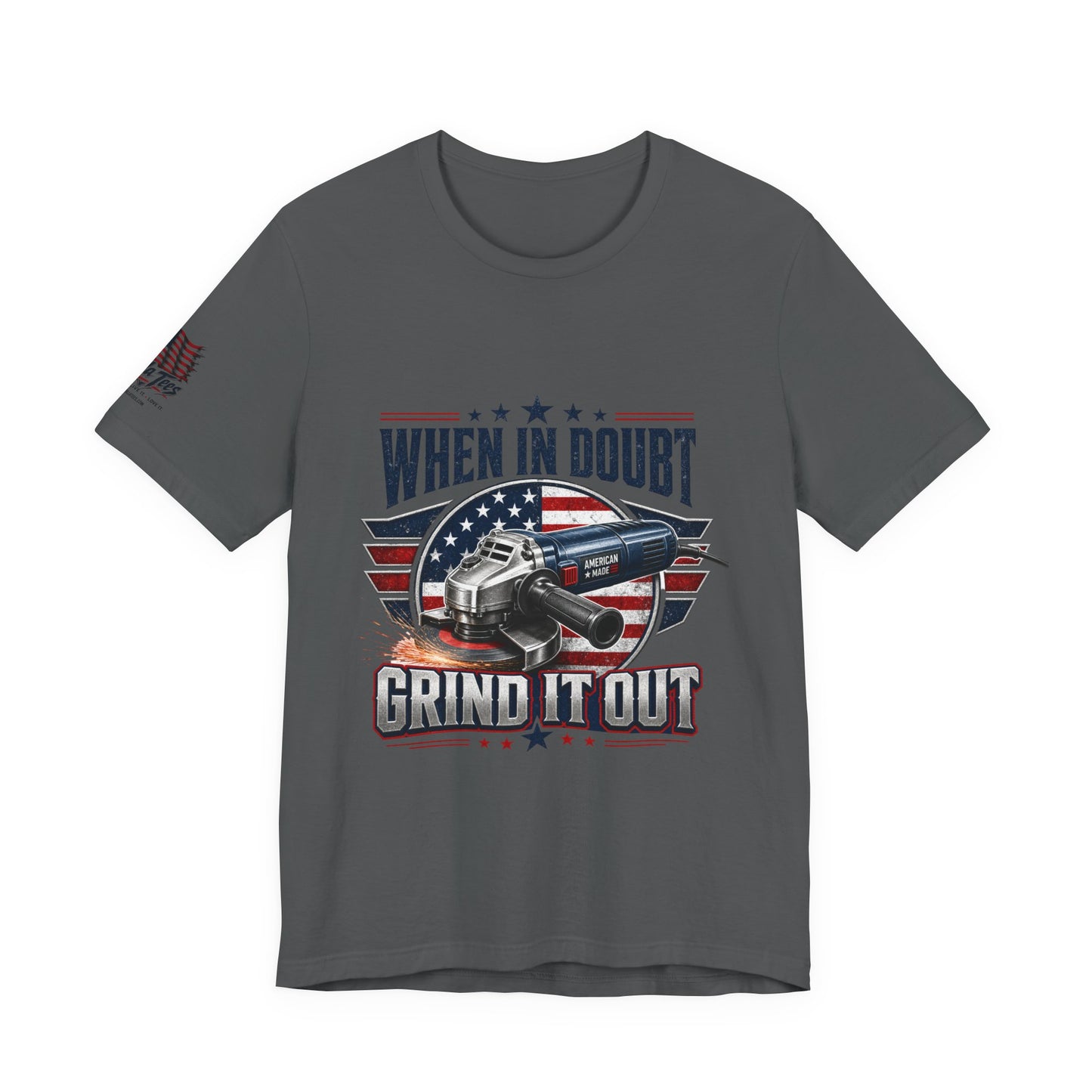 Hand Grinder Machinist Tee -When In Doubt, Grind It Out