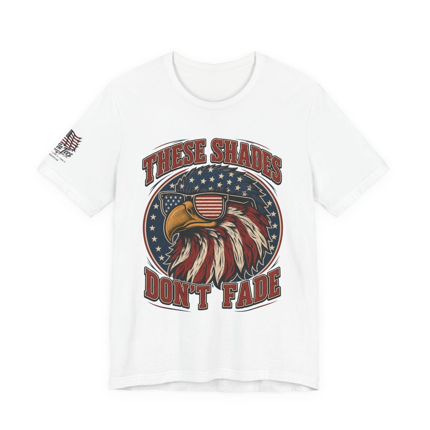 These Shades Don't Fade — American Bald Eagle Flag Tee